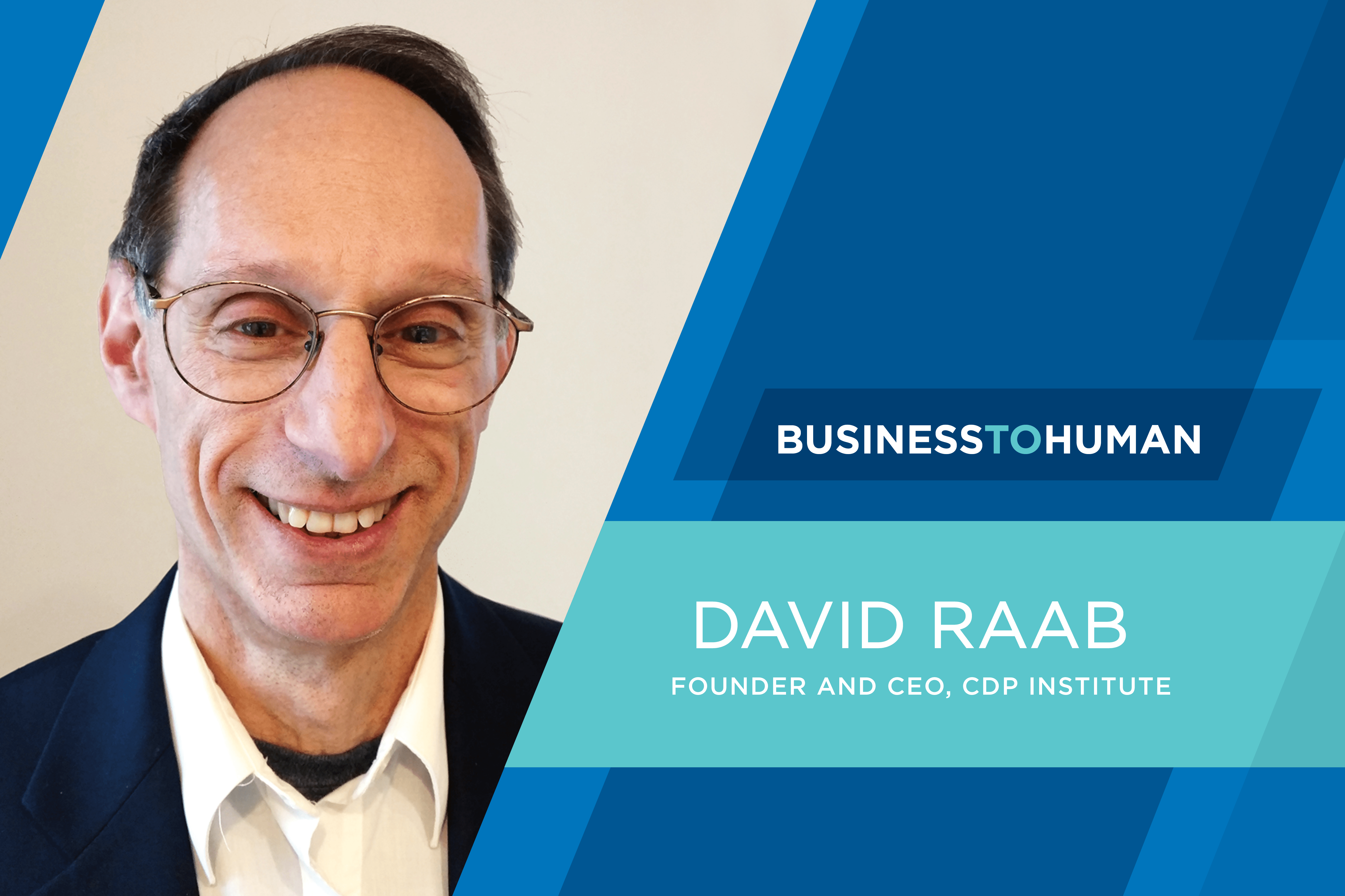 David Raab, Founder and CEO of the CDP Institute