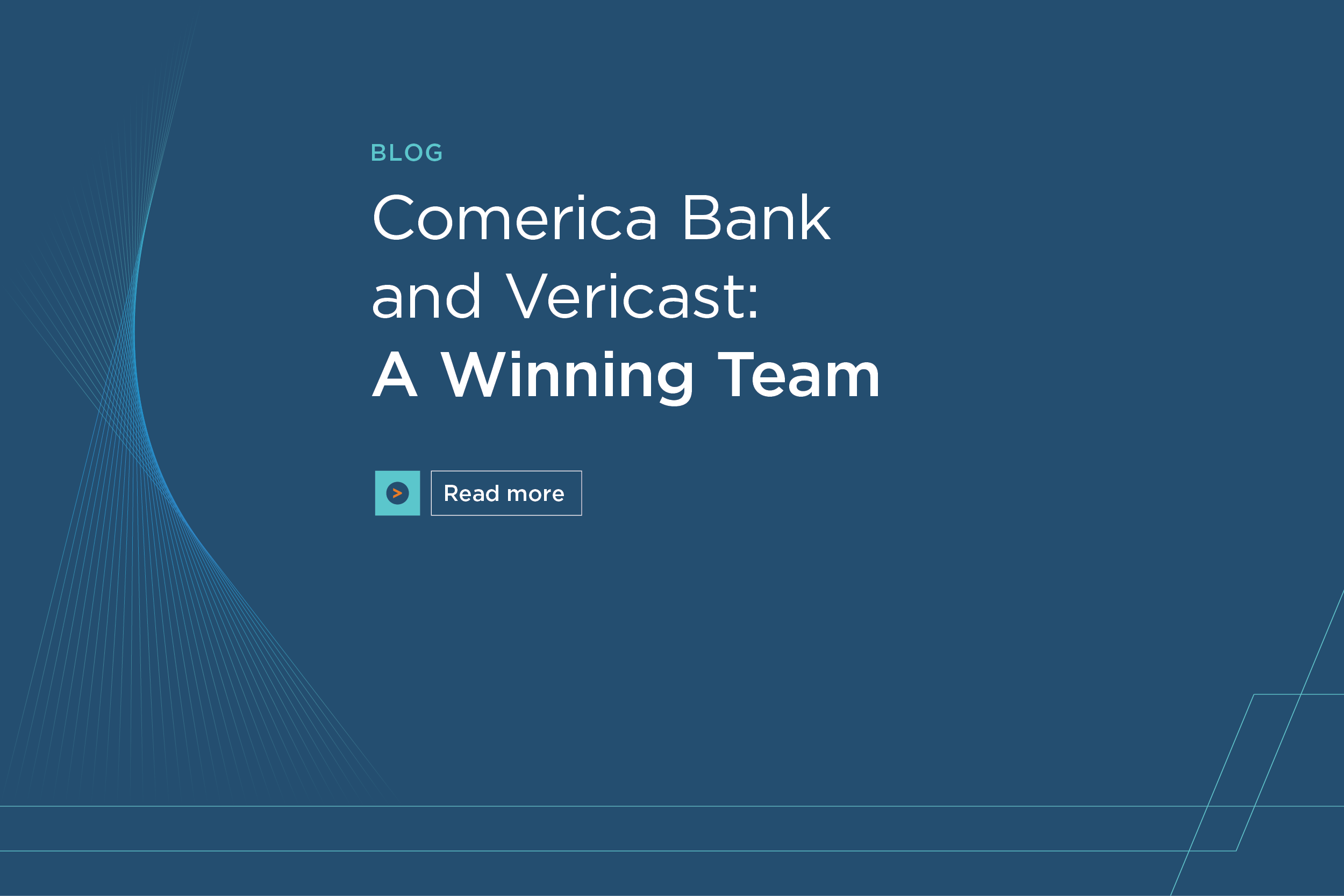 Vericast and Comerica: A Winning Team